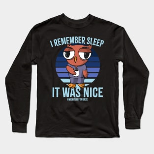 I remember sleep Long Sleeve T-Shirt